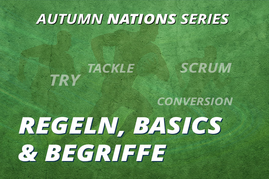 Autumn Nations Series 2025 – Regeln, Basics & Begriffe